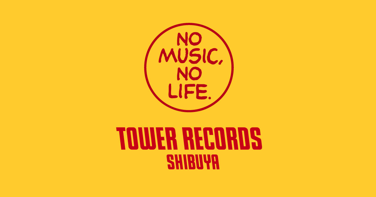 TowerRecords Shibuya – タワーレコード渋谷公式サイト